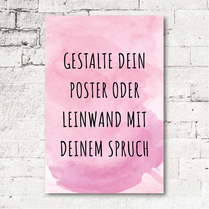claasgallery Poster & Leinwandbild RosaPastel Edition mit eigenem Spruch